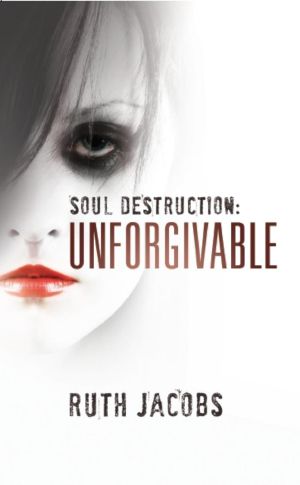 [Soul Destruction 01] • Soul Destruction · Unforgivable